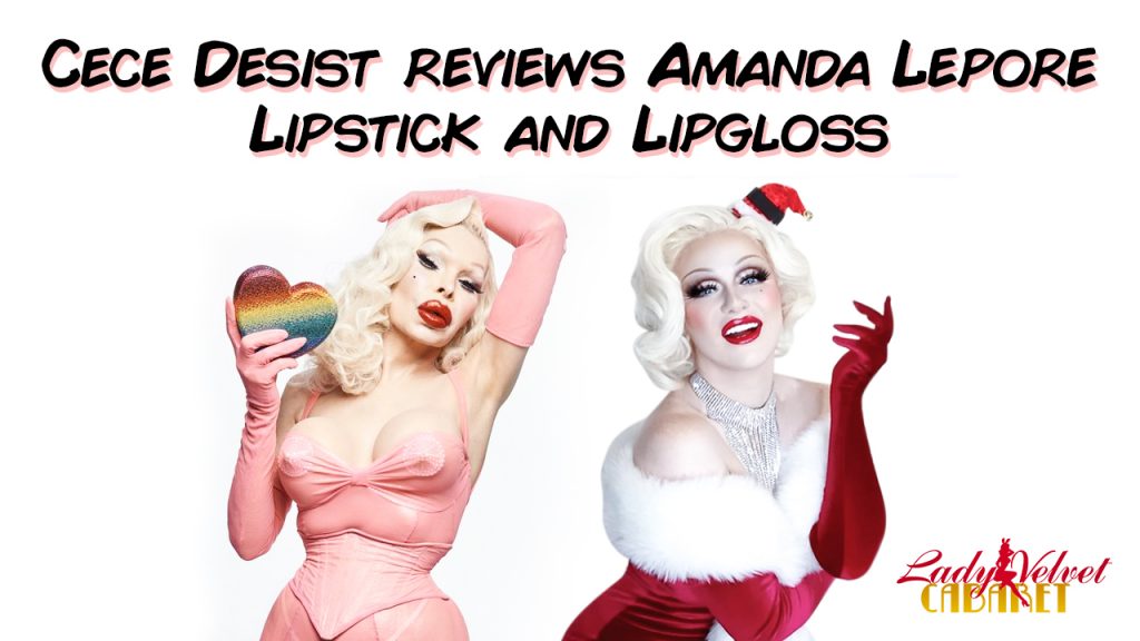 Cece Desist reviews Amanda Lepore Lipstick and Lipgloss Lady Velvet